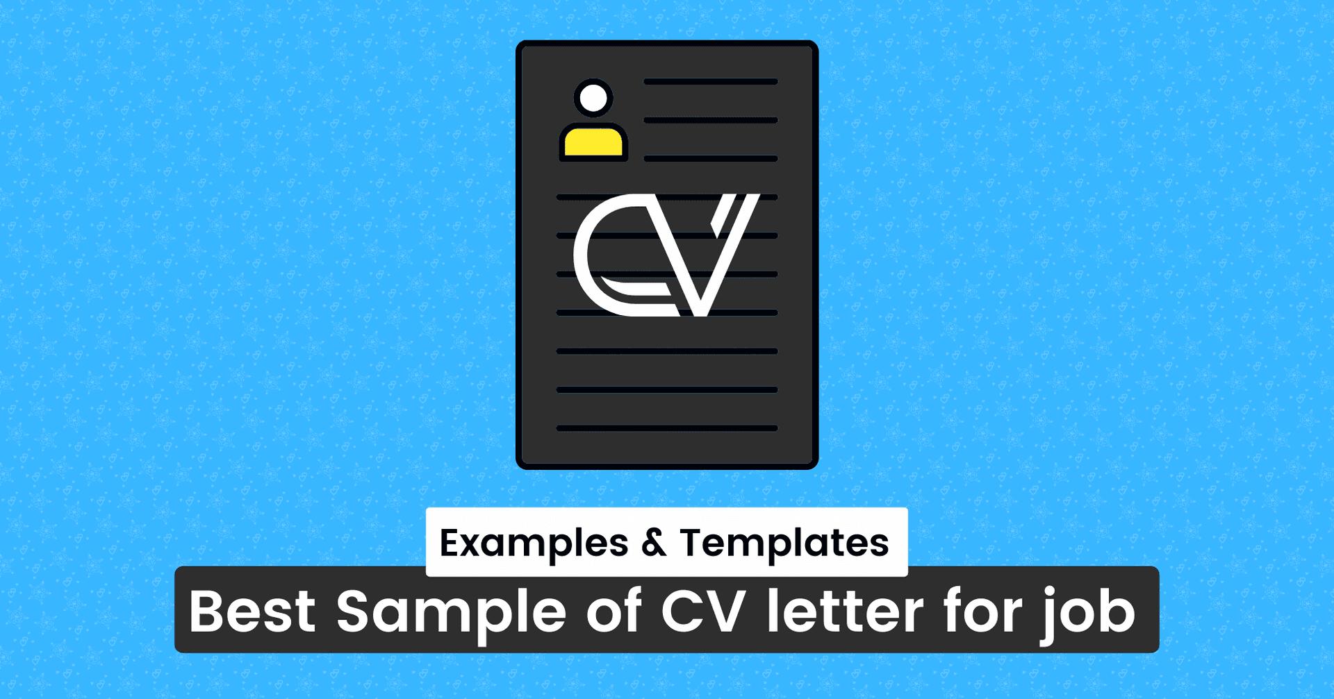 Best sample of CV letter for job: Examples for Job Seekers in 2023