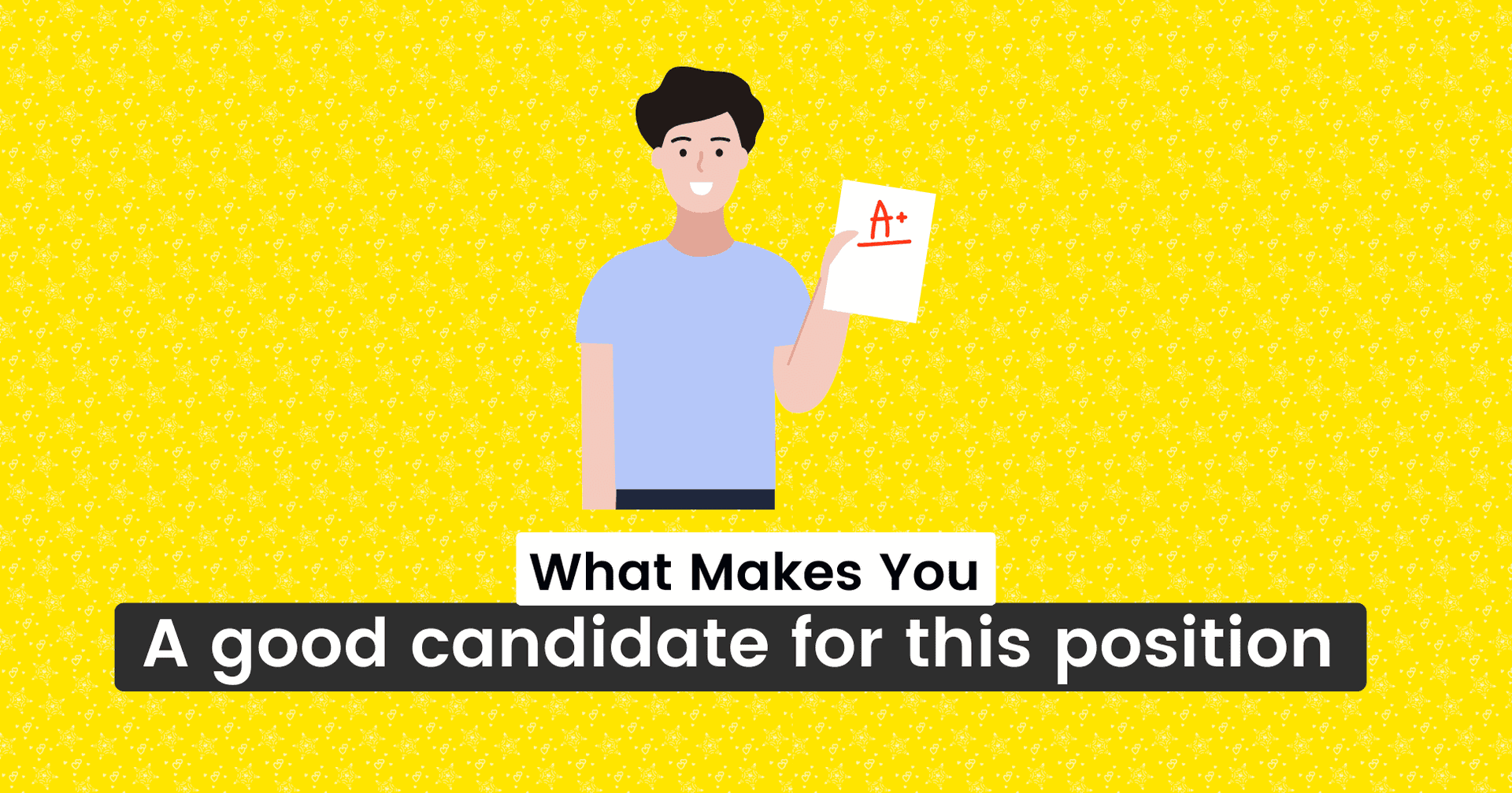 What makes you a good candidate for this position (Expert Guide)